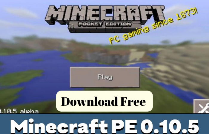 Download Minecraft PE 0.10.5 APK Free | (Pocket Edition)