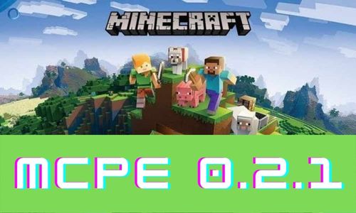  Minecraft PE 0.2.1 poster