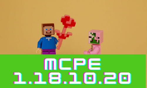  Minecraft PE 1.18.10.20 poster