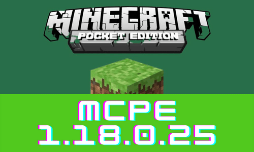Minecraft PE 1.18.0.25 poster