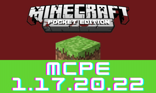 Minecraft PE 1.17.20.22