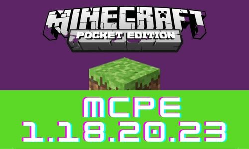 Minecraft PE 1.18.20.23 poster